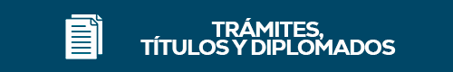 Trámites, Títulos y Diplomados