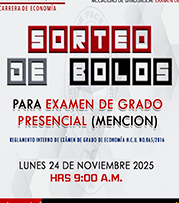 📍 SORTEO DE BOLOS PRESENCIAL PARA EXAMEN DE GRADO (MENCIÓN) 📆 LUNES 24 DE NOVIEMBRE DEL 2025 ⏰ HRS 9:00 A.M.