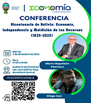 CONFERENCIA Bicentenario de Bolivia: Economía, Independencia y Maldición de los Recursos (1825-2025)