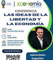 CONFERENCIA: LAS IDEAS DE LA LIBERTAD Y ECONOMÍA