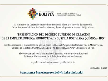 PRESENTACIÓN DEL DECRETO SUPREMO DE CREACIÓN DE LA EMPRESA PÚBLICA PRODUCTIVA INDUSTRIA BOLIVIANA QUÍMICA - IBQ